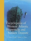 Encyclopedia of Western Atlantic Shipwrecks and Sunken Treasure