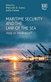 Maritime Security and the Law of the Sea: Help or Hindrance?