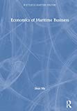 Economics of Maritime Business (Routledge Maritime Masters)