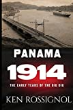 Panama 1914: The early years of the Big Dig (Twentieth Century History)