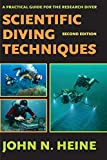Scientific Diving Techniques: A Practical Guide for the Research Diver, 2nd Edition
