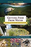 Getting Food from Water: A Guide to Backyard Aquaculture
