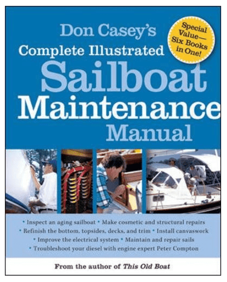 Don Casey's Complete Illustrated Sailboat Maintenance Manual